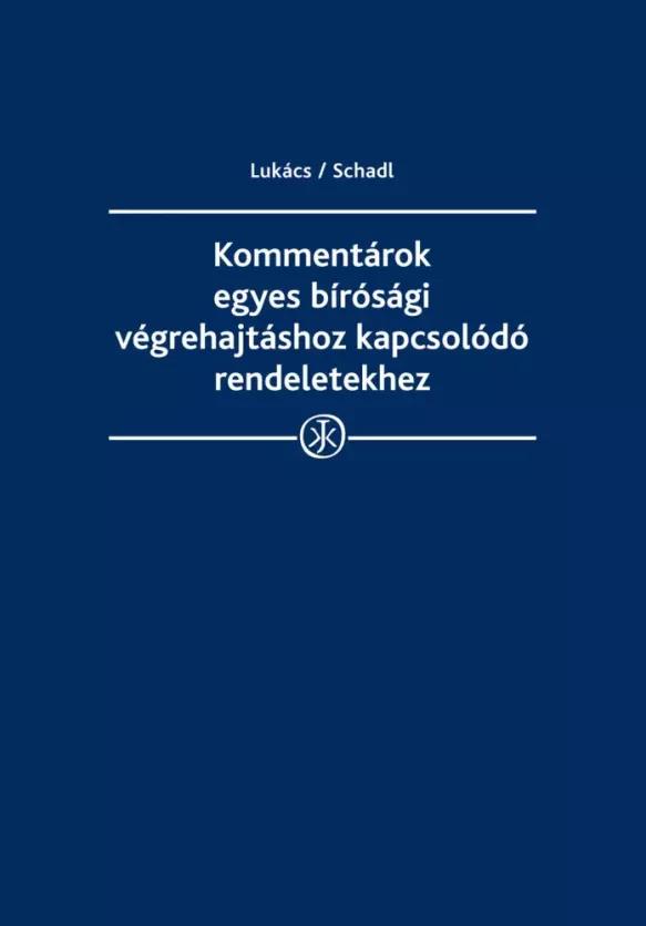 Kommentárok egyes bírósági végrehajtáshoz kapcsolódó rendeletekhez (e-könyv)