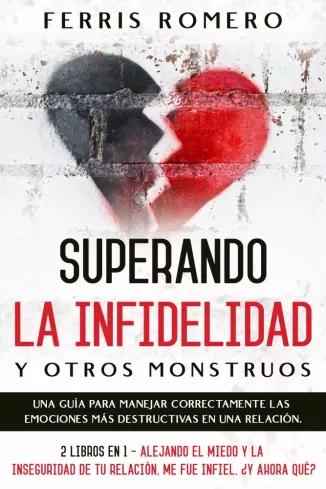 Superando la Infidelidad y otros Monstruos (e-könyv)