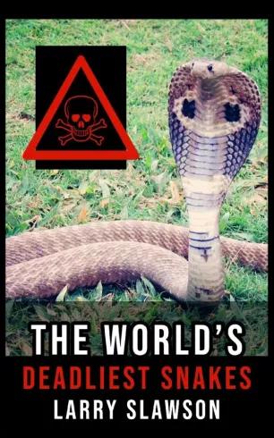 The Worlds Deadliest Snakes (e-könyv)