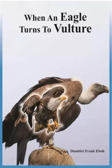 When An Eagle Turns To Vulture (e-könyv)