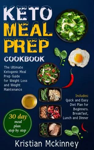 Keto Meal Prep CookbookThe Ultimate Ketogenic Meal Prep Guide for Weight Loss and Weight Maintenance. Includes (e-könyv)