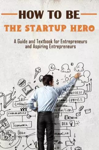 How to Be the Startup Hero (e-könyv)