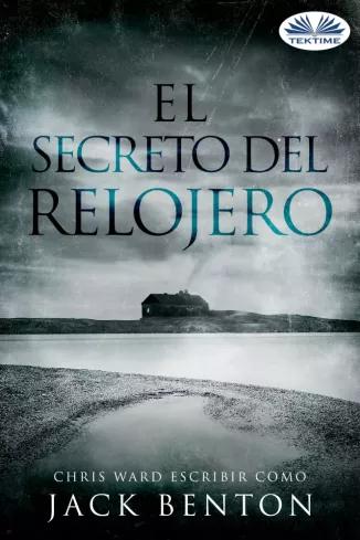 El Secreto Del Relojero (e-könyv)