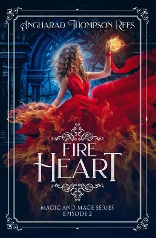 Fire Heart: Magic and Mage Series Episode 2 (e-könyv)