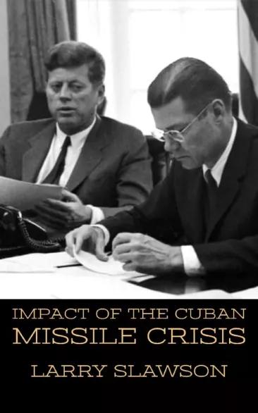 Impact of the Cuban Missile Crisis (e-könyv)