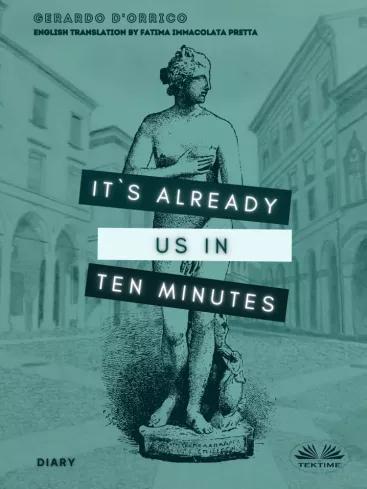 Its Already Us In Ten Minutes (e-könyv)