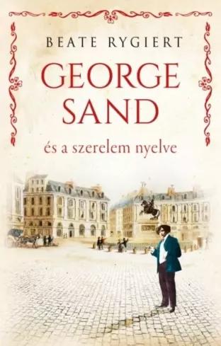 George Sand és a szerelem nyelve (e-könyv)
