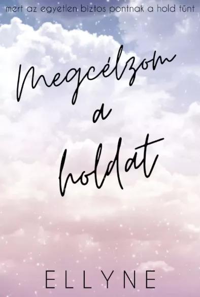 Megcélzom a holdat (e-könyv)