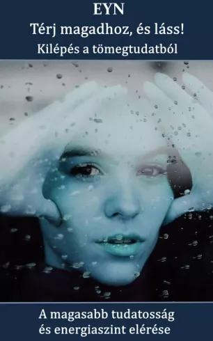 Térj magadhoz, és láss! - Kilépés a tömegtudatból (e-könyv)