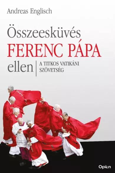 Összeesküvés Ferenc pápa ellen (e-könyv)