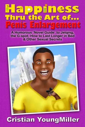 Happiness thru the Art of... Penis Enlargement (e-könyv)