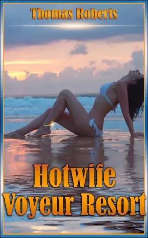 Hotwife Voyeur Resort (e-könyv)