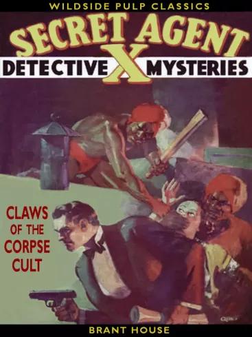 Secret Agent X: Claws of the Corpse Cult (e-könyv)