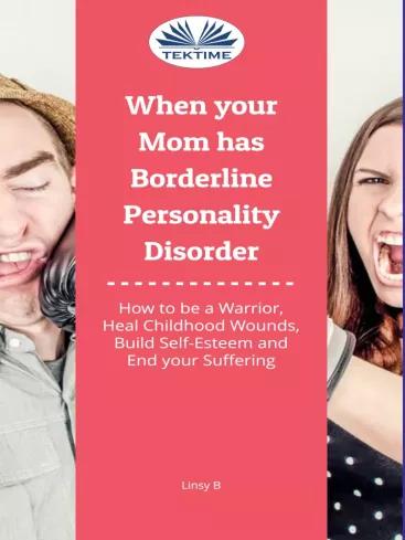 When Your Mom Has Borderline Personality Disorder (e-könyv)