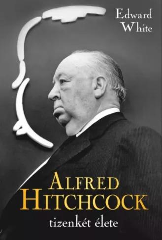 Alfred Hitchcock tizenkét élete (e-könyv)