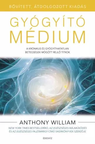 Gyógyító médium - bővített, átdolgozott kiadás (e-könyv)