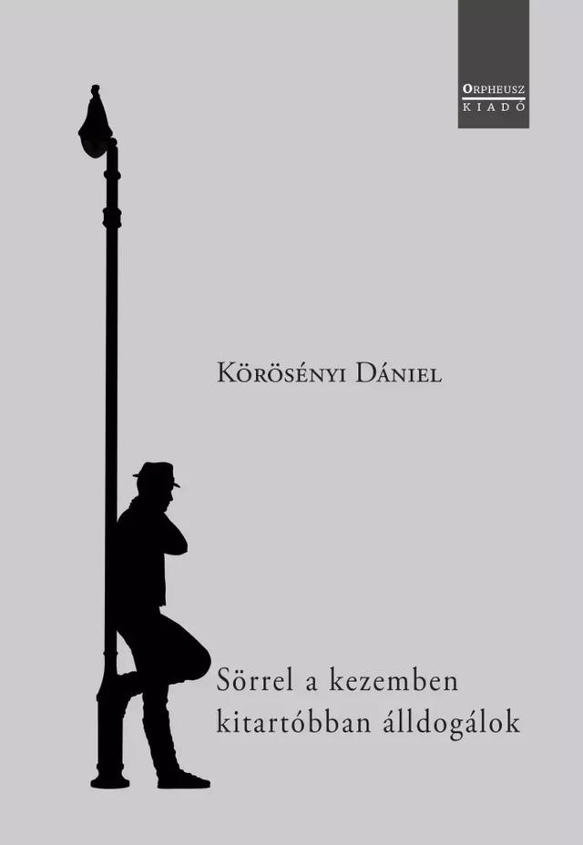 Sörrel a kezemben kitartóbban álldogálok (e-könyv)
