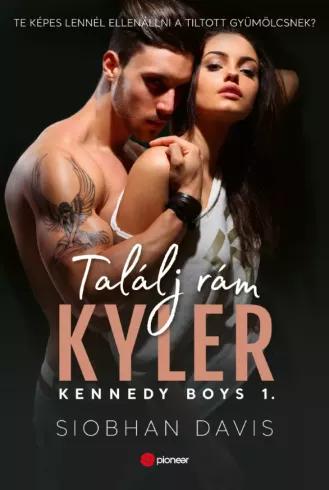 Találj rám, Kyler! Kennedy Boys 1. (e-könyv)