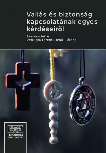 Vallás és biztonság kapcsolatának egyes kérdéseiről (e-könyv)