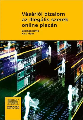 Vásárlói bizalom az illegális szerek online piacán (e-könyv)
