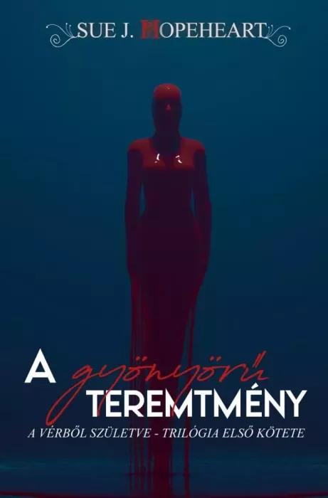 A gyönyörű teremtmény (e-könyv)