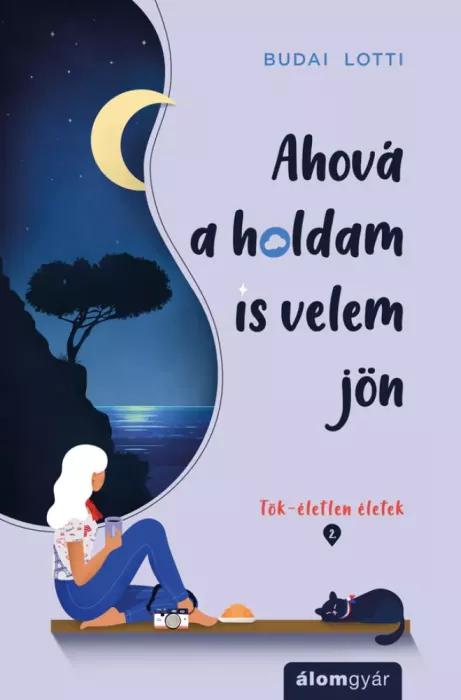 Ahová a holdam is velem jön (e-könyv)
