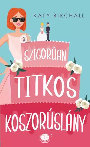 A szigorúan titkos koszorúslány (e-könyv)