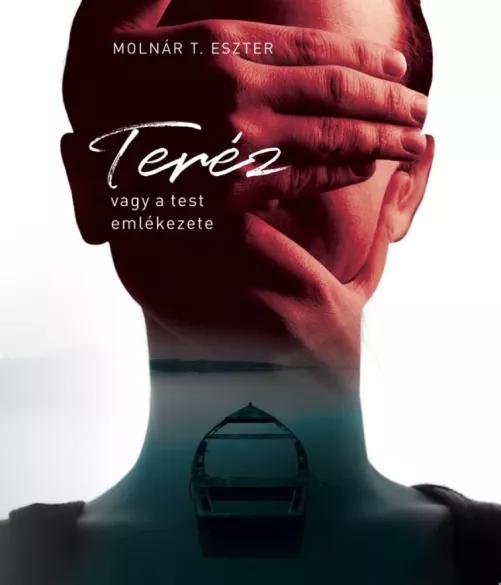 Teréz, vagy a test emlékezete (e-könyv)