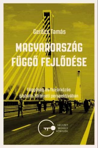 Magyaroszág függő fejlődése (e-könyv)
