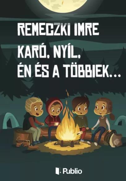 Karó, Nyíl, Én és a többiek… (e-könyv)