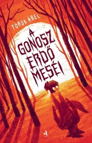 A gonosz erdő meséi (e-könyv)