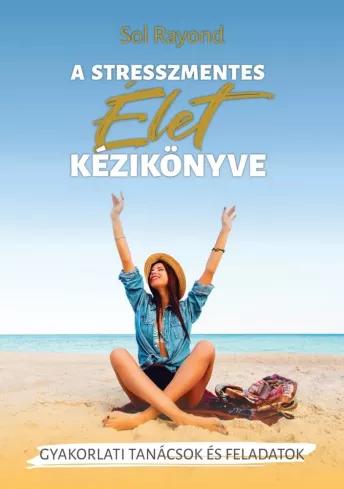 A stresszmentes élet kézikönyve (e-könyv)