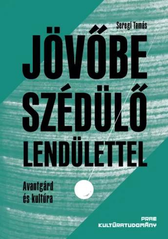 Jövőbe szédülő lendülettel (e-könyv)