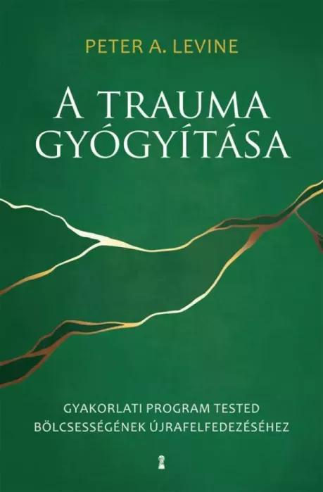 A trauma gyógyítása (e-könyv)