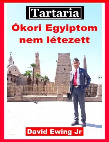 Tartaria - Ókori Egyiptom nem létezett (e-könyv)