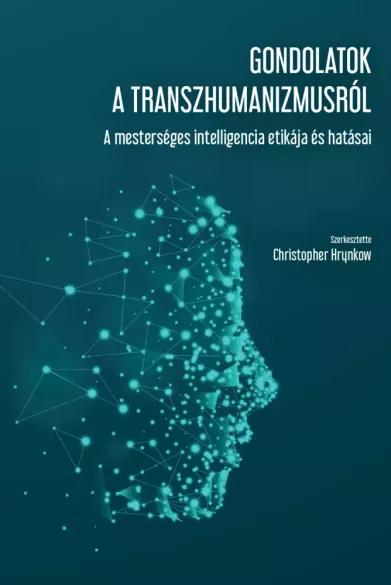 Gondolatok ​a transzhumanizmusról (e-könyv)
