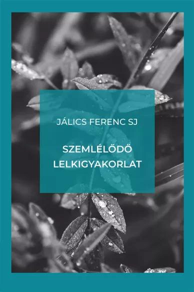 Szemlélődő lelkigyakorlat (e-könyv)