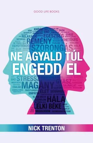 Ne ​agyald túl, engedd el (e-könyv)