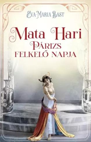 Mata Hari – Párizs felkelő napja (e-könyv)