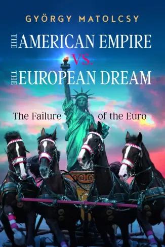 The American Empire vs. The European Dream (e-könyv)