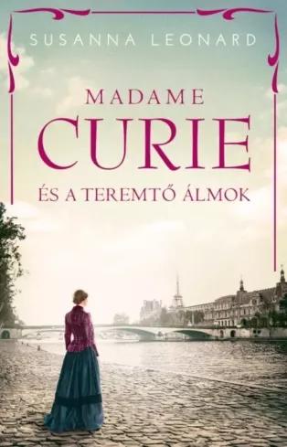 Madame Curie és a teremtő álmok (e-könyv)