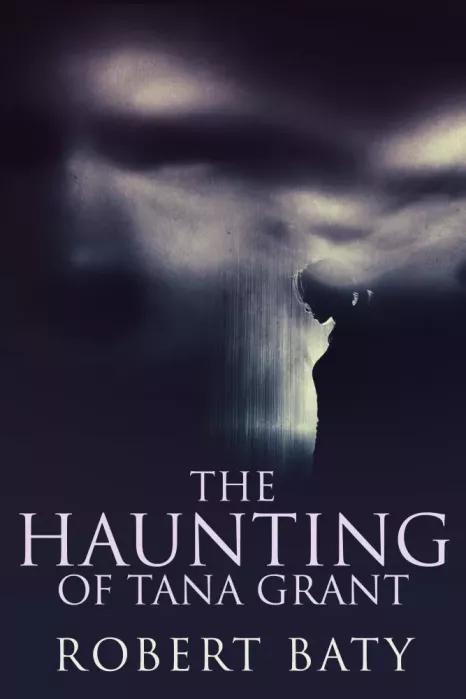 The Haunting of Tana Grant (e-könyv)