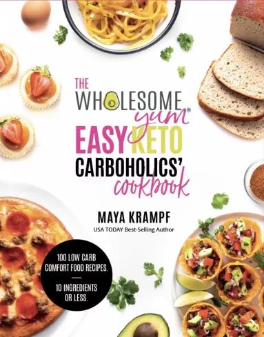 The Wholesome Yum Easy Keto Carboholics' Cookbook (e-könyv)
