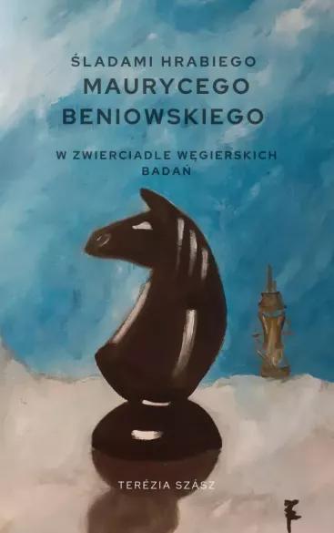 Śladami hrabiego Maurycego Beniowskiego w zwierciadle węgierskich badań (e-könyv)