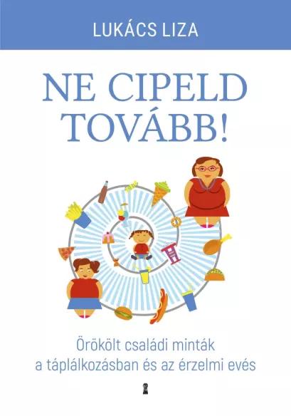 Ne cipeld Tovább! (e-könyv)
