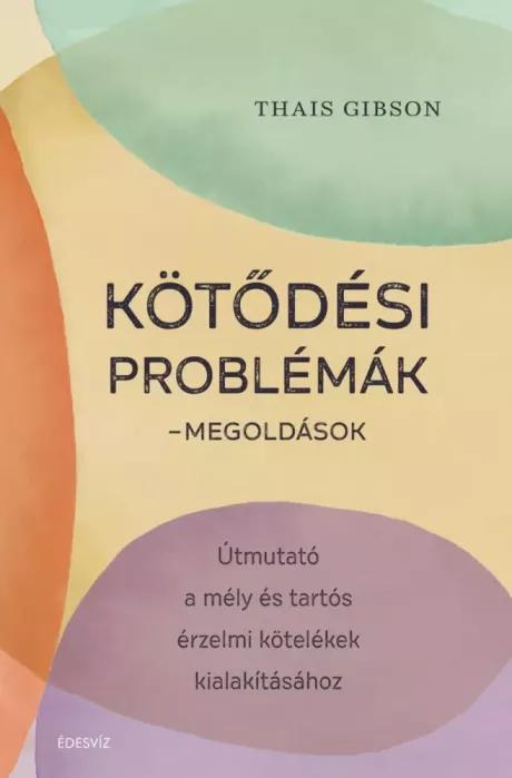 Kötődési problémák – megoldások (e-könyv)