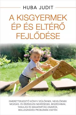 A kisgyermek ép és eltérő fejlődése (e-könyv)