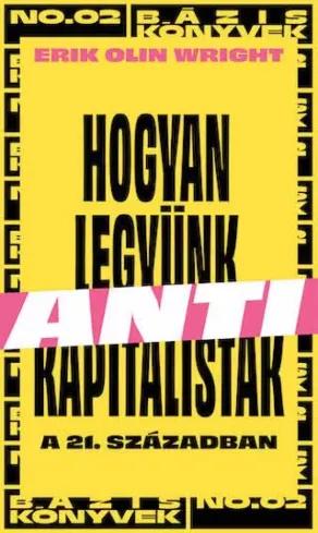 Hogyan legyünk antikapitalisták a 21. században (e-könyv)