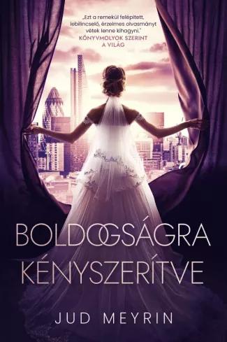 Boldogságra kényszerítve (e-könyv)