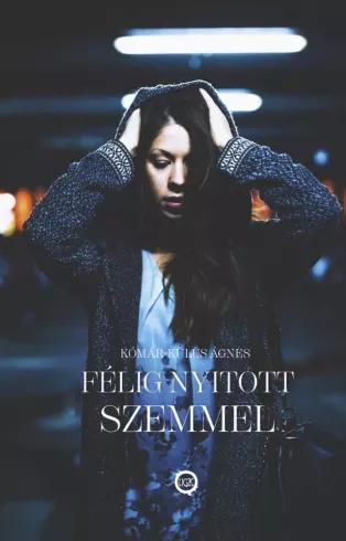 Félig nyitott szemmel. (e-könyv)